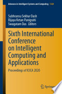Sixth International Conference on Intelligent Computing and Applications  : Proceedings of ICICA 2020 /