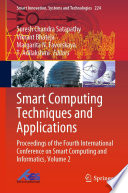 Smart Computing Techniques and Applications : Proceedings of the Fourth International Conference on Smart Computing and Informatics, Volume 2 /