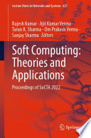 Soft Computing: Theories and Applications : Proceedings of SoCTA 2022 /