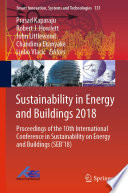 Sustainability in Energy and Buildings 2018 : Proceedings of the 10th International Conference in Sustainability on Energy and Buildings (SEB'18) /