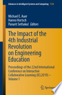 The Impact of the 4th Industrial Revolution on Engineering Education : Proceedings of the 22nd International Conference on Interactive Collaborative Learning (ICL2019) - Volume 1 /