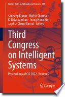 Third Congress on Intelligent Systems : Proceedings of CIS 2022, Volume 2 /