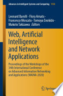 Web, Artificial Intelligence and Network Applications : Proceedings of the Workshops of the 34th International Conference on Advanced Information Networking and Applications (WAINA-2020) /