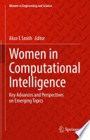 Women in Computational Intelligence : Key Advances and Perspectives on Emerging Topics /