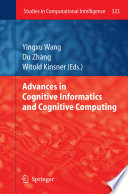 Advances in cognitive informatics and cognitive computing /