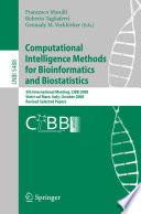 Computational intelligence methods for bioinformatics and biostatistics : 5th international meeting, CIBB 2008,  Vietri sul Mare, Italy, October 3-4, 2008 : revised selected papers /