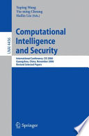 Computational intelligence and security : international conference, CIS 2006, Guangzhou, China, November 3-6, 2006 : revised selected papers /