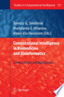 Computational intelligence in biomedicine and bioinformatics : current trends and applications /