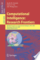 Computational intelligence : research frontiers : IEEE World Congress on Computational Intelligence, WCCI 2008, Hong Kong, China, June 1-6, 2008 : plenary/invited lectures /