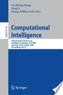 Computational intelligence : international conference on intelligent computing, ICIC 2006, Kunming, China, August 16-19, 2006, proceedings, part II /