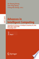Advances in intelligent computing : International Conference on Intelligent Computing, ICIC 2005, Hefei, China, August 23-26, 2005 : proceedings /