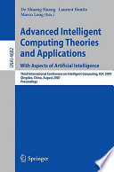 Advanced intelligent computing theories and applications : with aspects of artifical intelligence ; third International Conference on Intelligent Computing, ICIC 2007, Qingdao, China, August 21-24, 2007 ; proceedings /