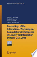 Proceedings of the International Workshop on Computational Intelligence in Security for Information Systems CISIS 2008 /