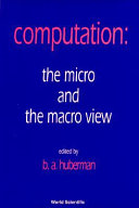 Computation : the micro and the macro view /