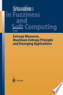 Entropy measures, maximum entropy principle, and emerging applications /