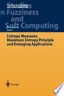 Entropy measures, maximum entropy principle and emerging applications /