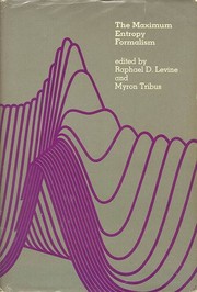 The maximum entropy formalism : a conference held at the Massachusetts Institute of Technology on May 2-4, 1978 /