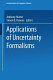 Applications of uncertainty formalisms /