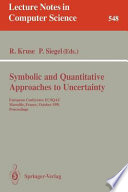Symbolic and quantitative approaches to uncertainty : European Conference ECSQAU, Marseille, France, October 15-17, 1991 : proceedings /