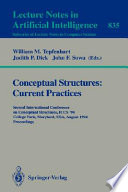 Conceptual structures, current practices : Second  International Conference on Conceptual Structures, ICCS'94, College Park, Maryland, USA, August 16-20, 1994 : proceedings /