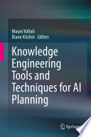 Knowledge Engineering Tools and Techniques for AI Planning /