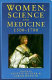 Women, science and medicine 1500-1700 : mothers and sisters of the Royal Society /