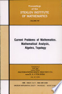 Current problems of mathematics : mathematical analysis, algebra, topology /