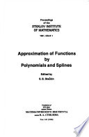 Approximation of functions by polynomials and splines /