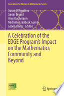 A Celebration of the EDGE Program's Impact on the Mathematics Community and Beyond  /