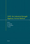 Cafe : an industrial-strength algebraic formal method /