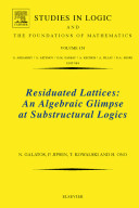 Residuated lattices : an algebraic glimpse at substructural logics /