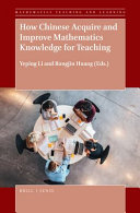 How Chinese acquire and improve mathematics knowledge for teaching /