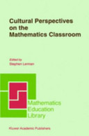 Cultural perspectives on the mathematics classroom /