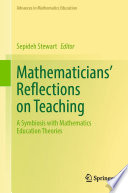 Mathematicians' Reflections on Teaching : A Symbiosis with Mathematics Education Theories /