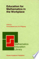 Education for mathematics in the workplace /