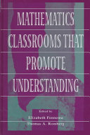 Mathematics classrooms that promote understanding /