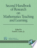 Second handbook of research on mathematics teaching and learning : a project of the National Council of Teachers of Mathematics /