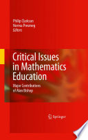 Critical issues in mathematics education : major contributions of Alan Bishop /