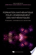 Formation mathematique pour l'enseignement des mathematiques : pratiques, orientations et recherches /