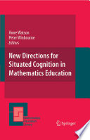New directions for situated cognition in mathematics education /