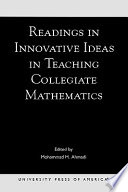 Readings in innovative ideas in teaching collegiate mathematics /