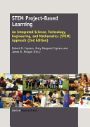 STEM project-based learning : an integrated science, technology, engineering, and mathematics (STEM) approach /