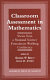 Classroom assessment in mathematics : views from a National Science Foundation working conference /