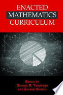 Enacted mathematics curriculum : a conceptual framework and research needs /