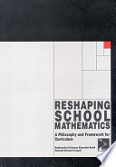 Reshaping school mathematics : a philosophy and framework for curriculum.