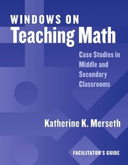 Windows on teaching math : cases of middle and secondary classrooms : facilitator's guide /