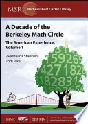 A decade of the Berkeley Math Circle : the American experience /