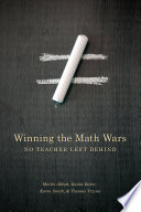 Winning the math wars : no teacher left behind /