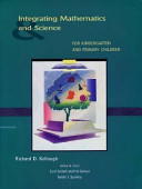 Integrating mathematics and science for kindergarten and primary children /