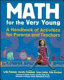 Math for the very young : a handbook of activities for parents and teachers /